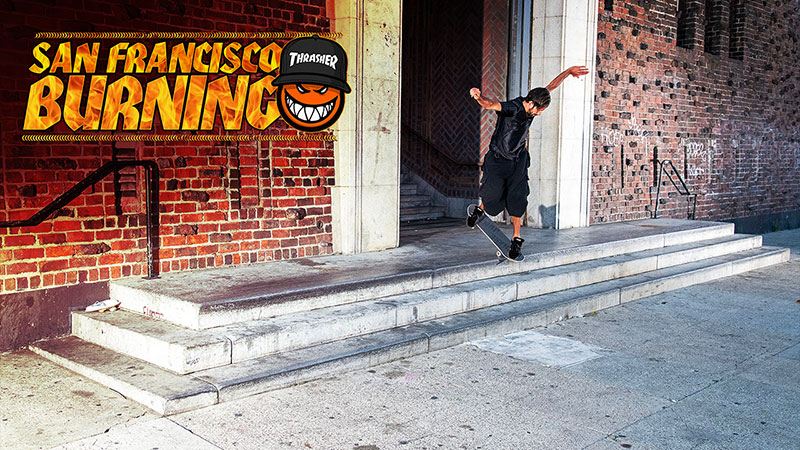 Thrasher X Spitfire: San Francisco Burning